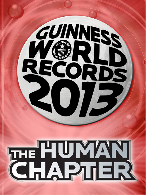 Title details for THE HUMAN CHAPTER by Guinness World Records - Available